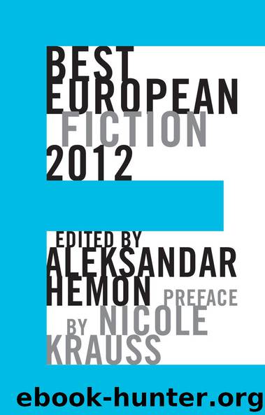 Best European Fiction 2012 by Aleksandar Hemon