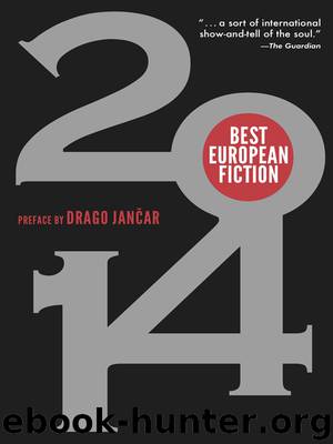 Best European Fiction 2014 by Drago Jancar