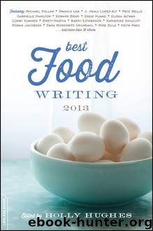 Best Food Writing 2013 by Holly Hughes