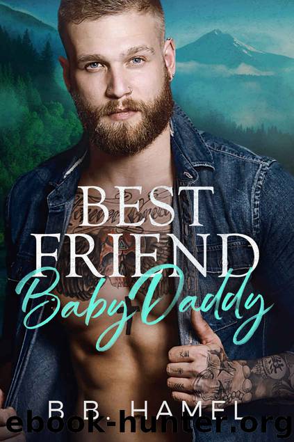 Best Friend Baby Daddy: My Baby Daddy 1 by Hamel B. B