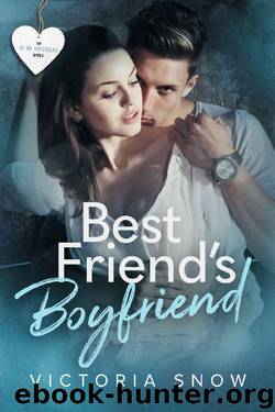 Best Friend's Boyfriend (Be My Boyfriend Book 2) by Victoria Snow