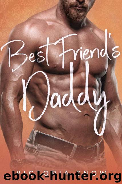 Best Friend’s Daddy by Snow Victoria