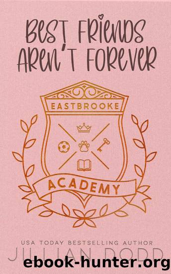 Best Friends Aren't Forever (Eastbrooke Academy Book 1) by Jillian Dodd