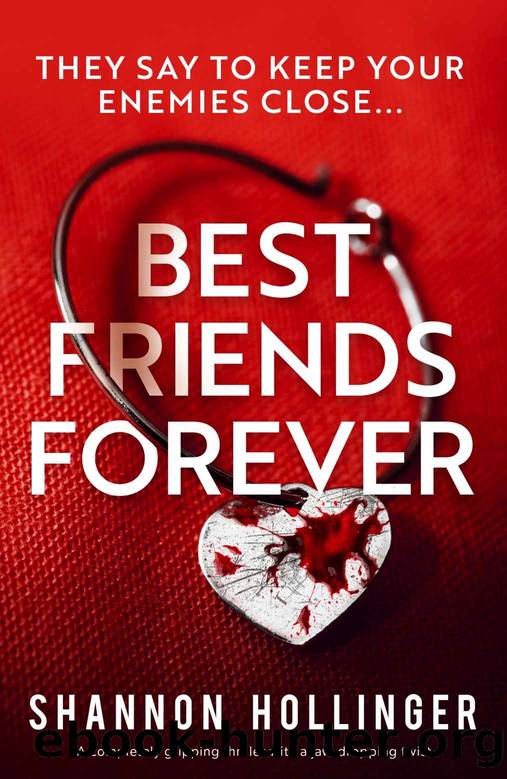 Best Friends Forever: A completely gripping thriller with a jaw-dropping twist by Hollinger Shannon