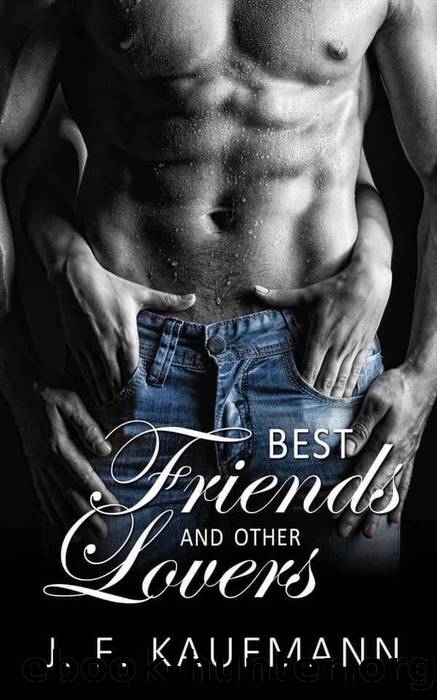 Best Friends and Other Lovers by J. F. KAUFMANN