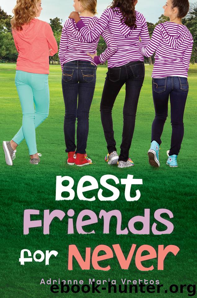 Best Friends for Never by Adrienne Maria Vrettos