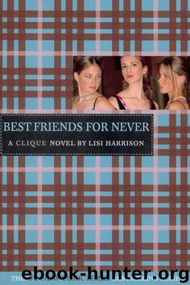 Best Friends for Never by Lisi Harrison