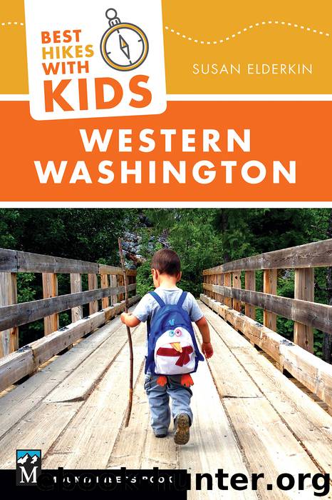 Best Hikes with Kids: Western Washington by Susan Elderkin