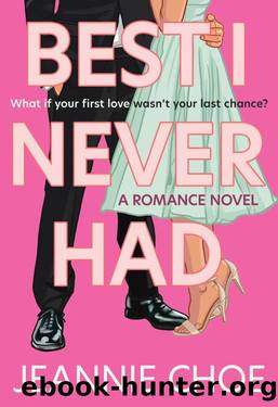 Best I Never Had: A Romance Novel by Jeannie Choe
