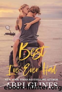Best I've Ever Had (Sea Breeze Meets Rosemary Beach #3) by Abbi Glines