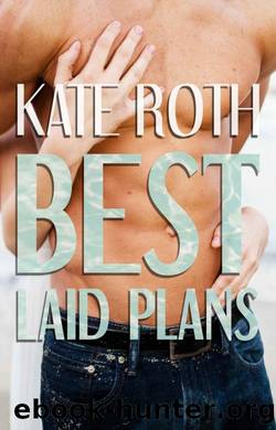 Best Laid Plans by Kate Roth