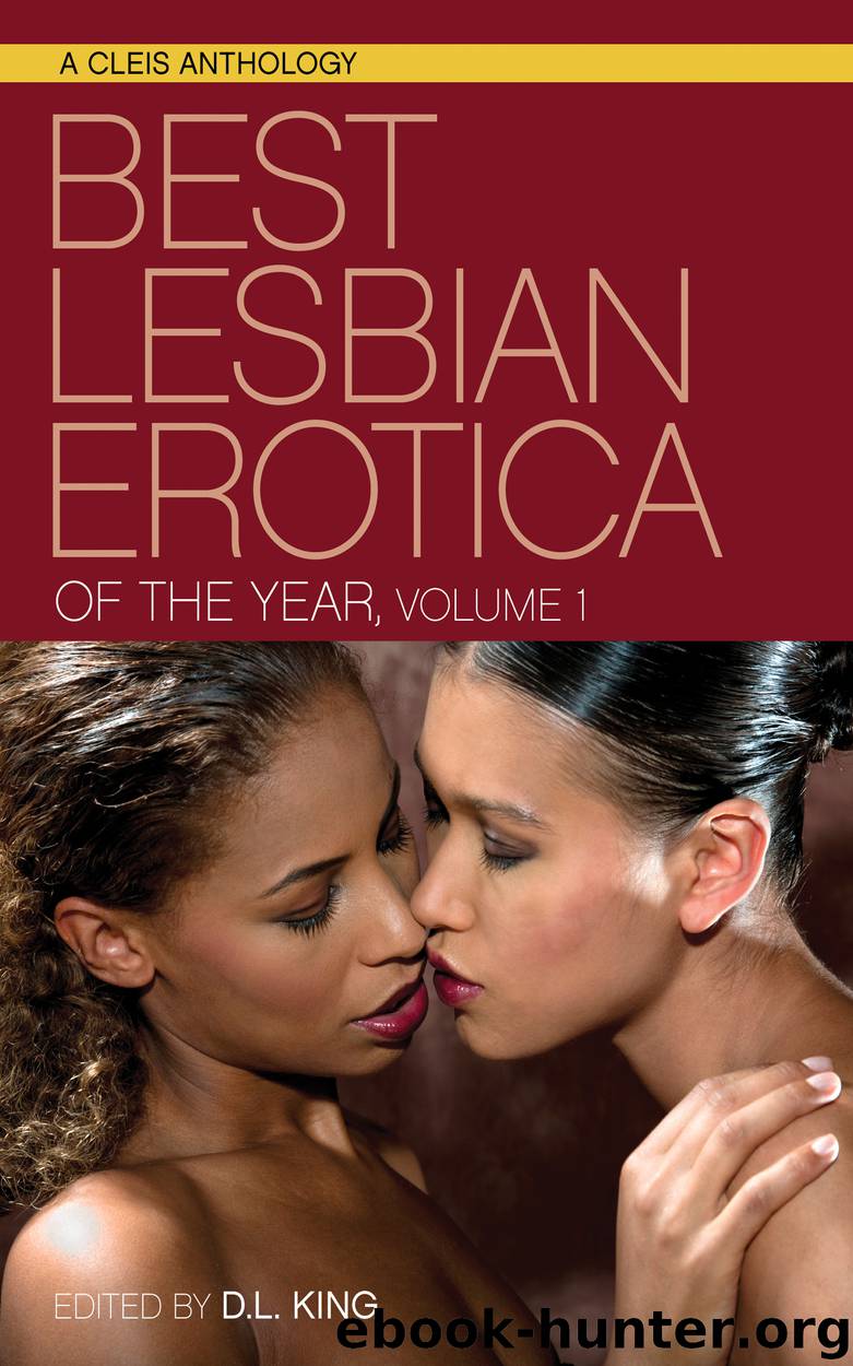 Best Lesbian Erotica of the Year, Volume 1 by D.L. King
