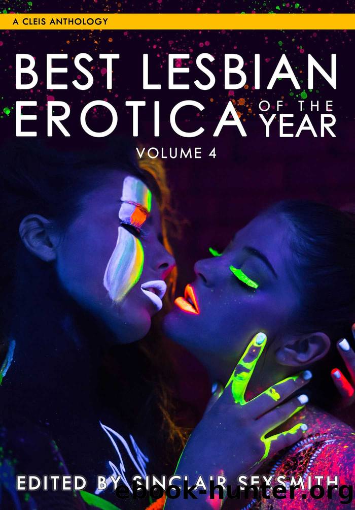 Best Lesbian Erotica of the Year, Volume 4 by Sinclair Sexsmith