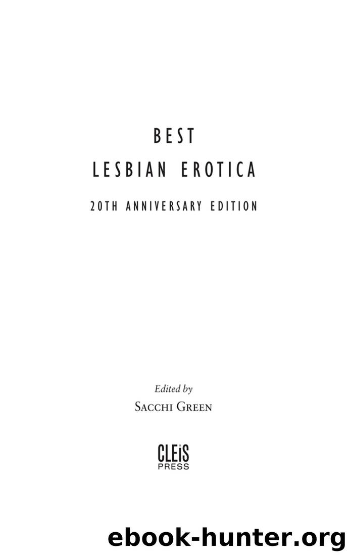 Best Lesbian Erotica of the Year: 20th Anniversary Edition by Sacchi Green