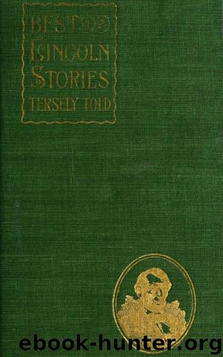 Best Lincoln stories, tersely told by James E. Gallaher