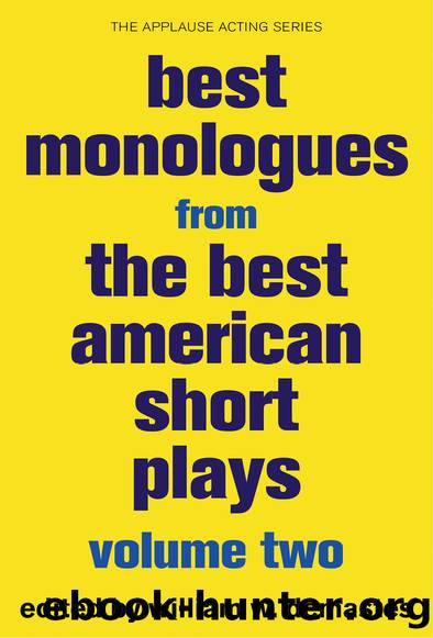 Best Monologues from the Best American Short Plays, Volume Two by William W. Demastes