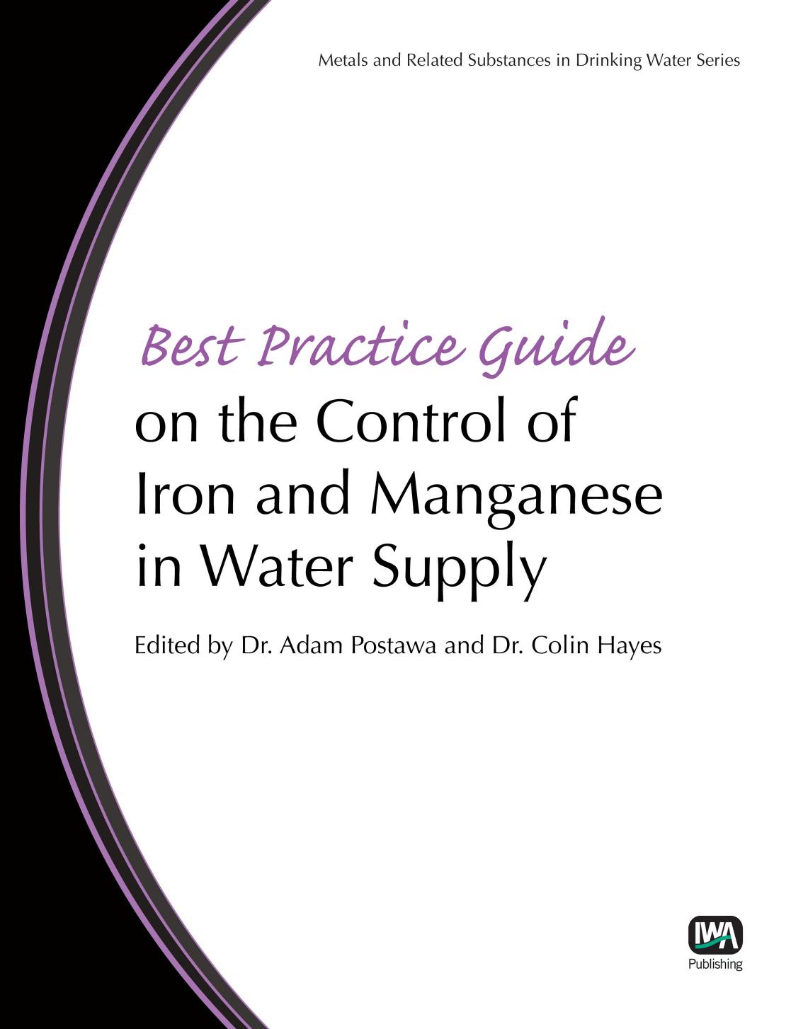 Best Practice Guide on the Control of Iron and Manganese in Water Supply (repost) by Postawa and Adam Postawa