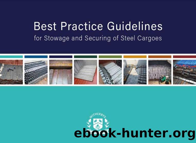 Best Practice Guidelines for Stowage and Securing of Steel Cargoes by Jurong Port and Witherbys