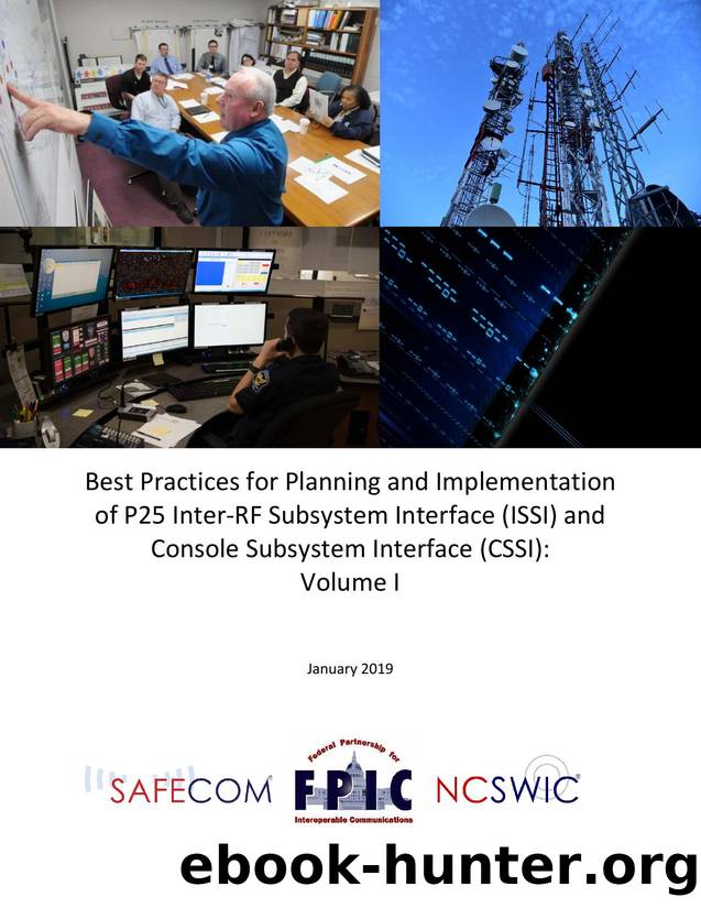 Best Practices for Planning and Implementation of P25 Inter-RF Subsystem Interface (ISSI) and Consile Subsystem Interface (CSSI) by Federal Partnership for Interoperable Communications (FPIC)