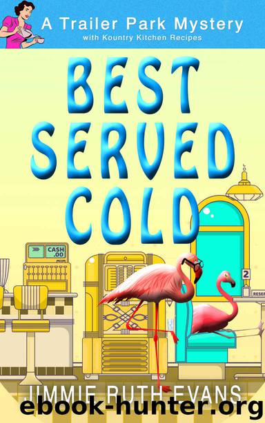 Best Served Cold (A Trailer Park Mystery Book 3) by Jimmie Ruth Evans