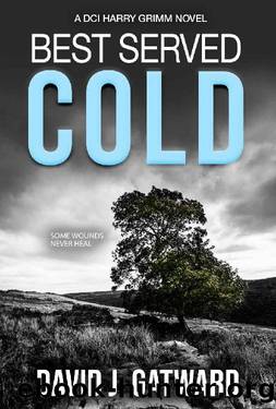 Best Served Cold: A DCI Harry Grimm Novel by David J Gatward