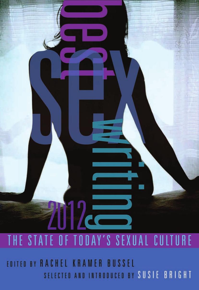 Best Sex Writing 2012 by Rachel Bussel Susie Bright