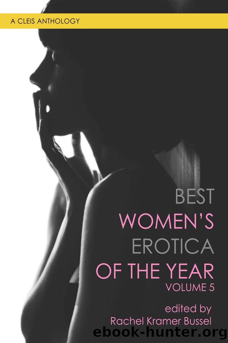 Best Women's Erotica of the Year by Rachel Kramer Bussel