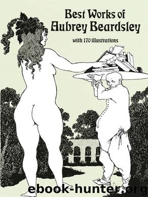 Best Works of Aubrey Beardsley by Aubrey Beardsley