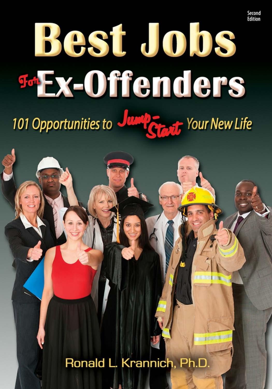 Best jobs for ex-offenders : 101 opportunities to jump-start your new life by Krannich Ronald L