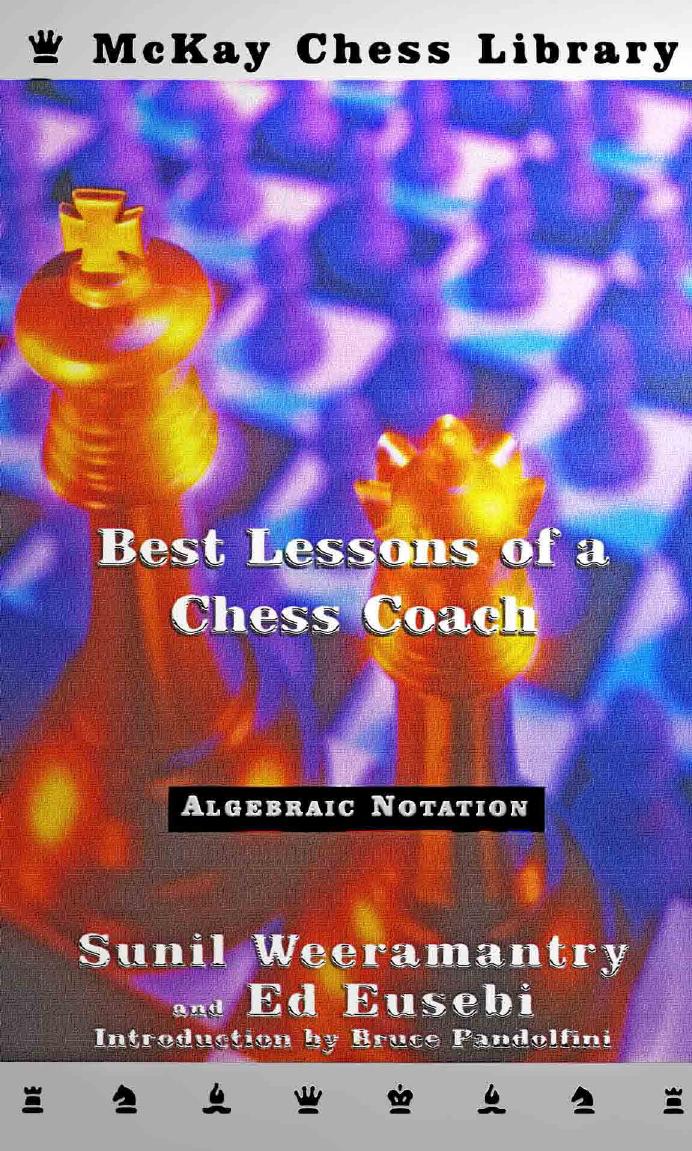 Best lessons of a chess coach by Sunil Weeramantry; Ed Eusebi
