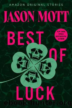 Best of Luck (Creature Feature collection) by Jason Mott