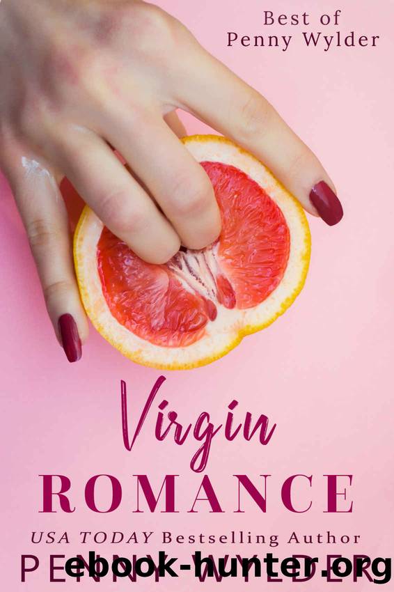 Best of Penny Wylder: Virgin Romance by Wylder Penny