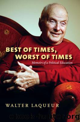 Best of Times, Worst of Times by Laqueur Walter;