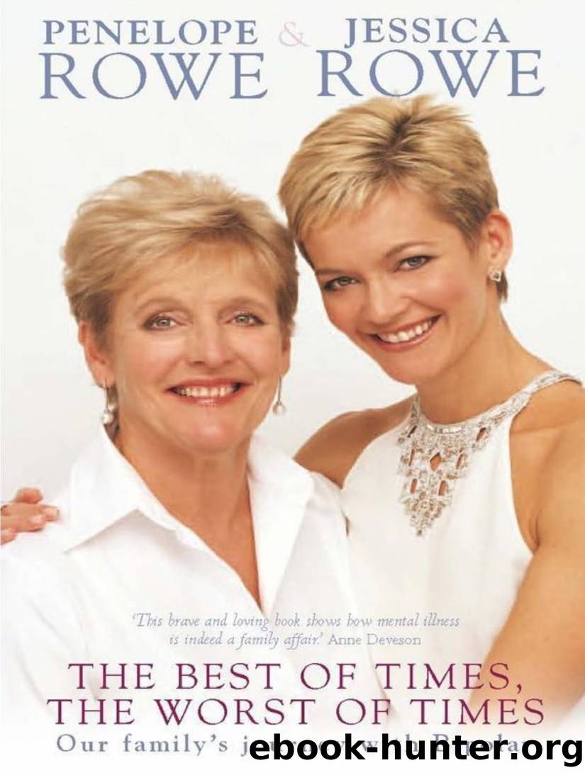 Best of Times, the Worst of Times: Our Family's Journey With Bipolar by Penelope Rowe