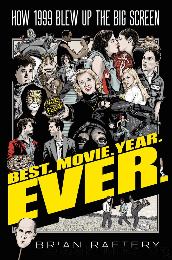 Best. Movie. Year. Ever. by Brian Raftery