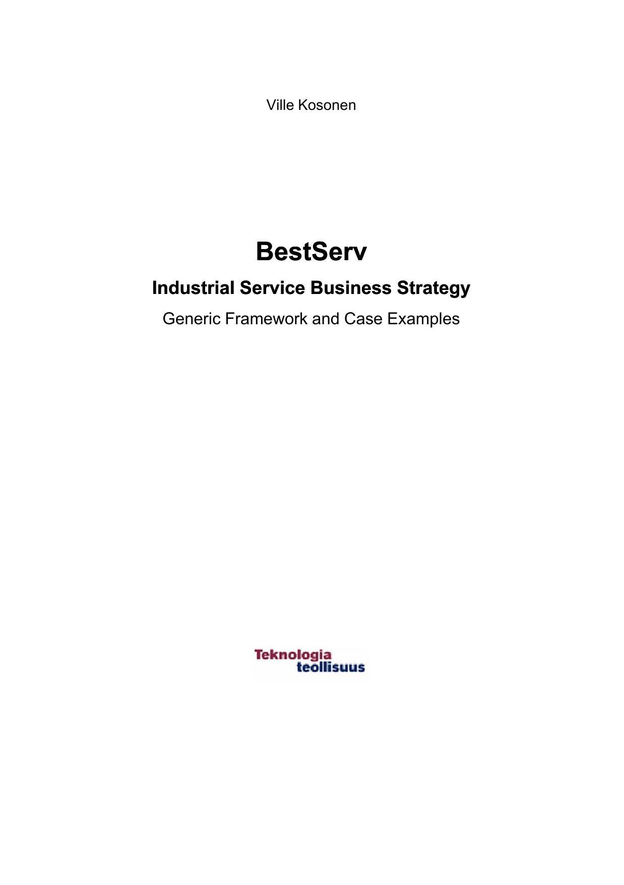BestServ - Industrial Service Business Strategy: generic framework and case examples by Ville Kosonen