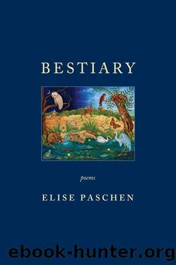 Bestiary by Elise Paschen