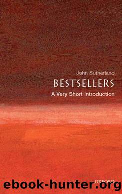 Bestsellers: a very short introduction by John Sutherland