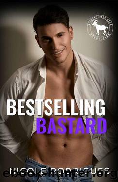 Bestselling Bastard : A Hero Club Novel by Nicole Rodrigues & Hero Club