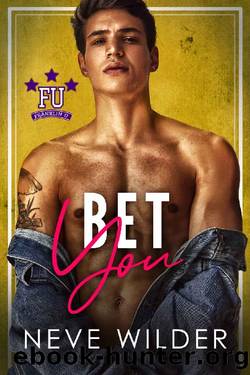 Bet You (Franklin U Book 4) by Neve Wilder
