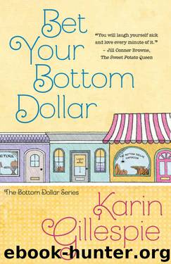 Bet Your Bottom Dollar (The Bottom Dollar Series Book 1) by Karin Gillespie