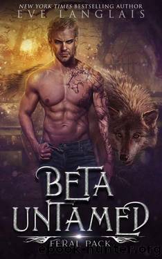 Beta Untamed (Feral Pack Book 2) by Eve Langlais