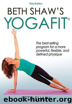 Beth Shaw's YogaFit by Beth J. Shaw