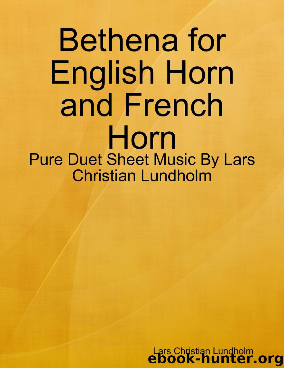 Bethena for English Horn and French Horn - Pure Duet Sheet Music By Lars Christian Lundholm by Lars Christian Lundholm