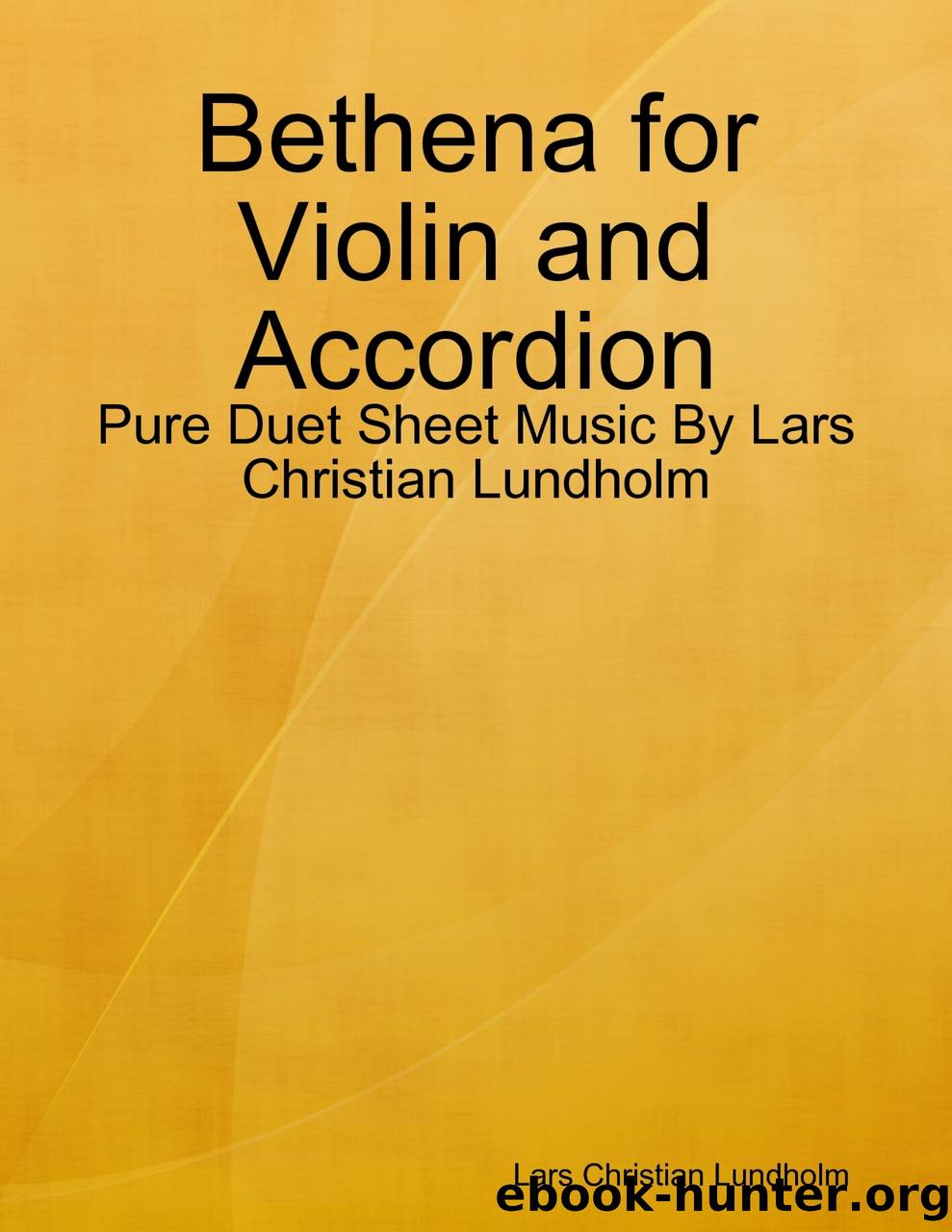 Bethena for Violin and Accordion - Pure Duet Sheet Music By Lars Christian Lundholm by Lars Christian Lundholm