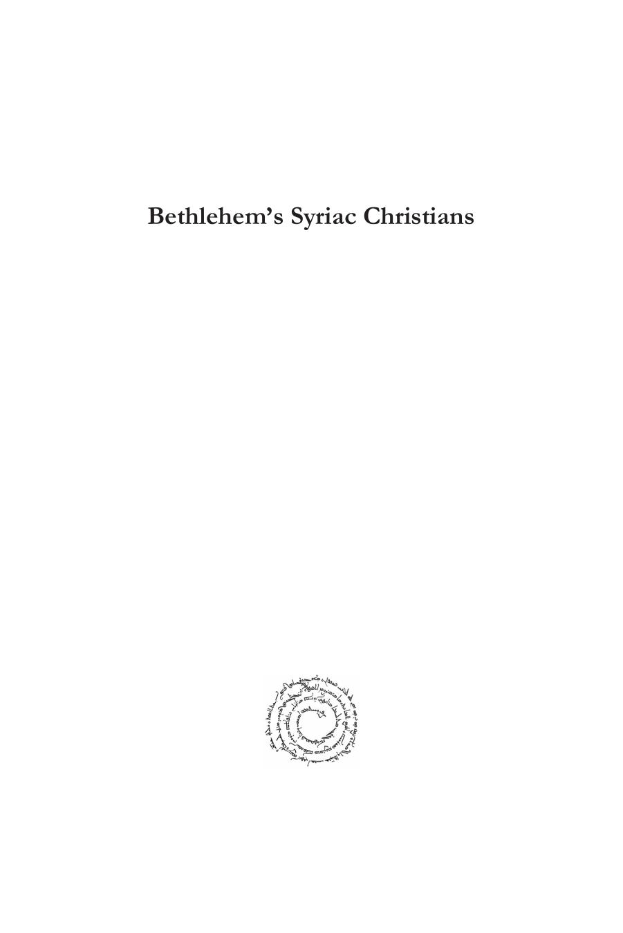 Bethlehem's Syriac Christians: Self, Nation and Church in Dialogue and Practice by Mark D. Calder