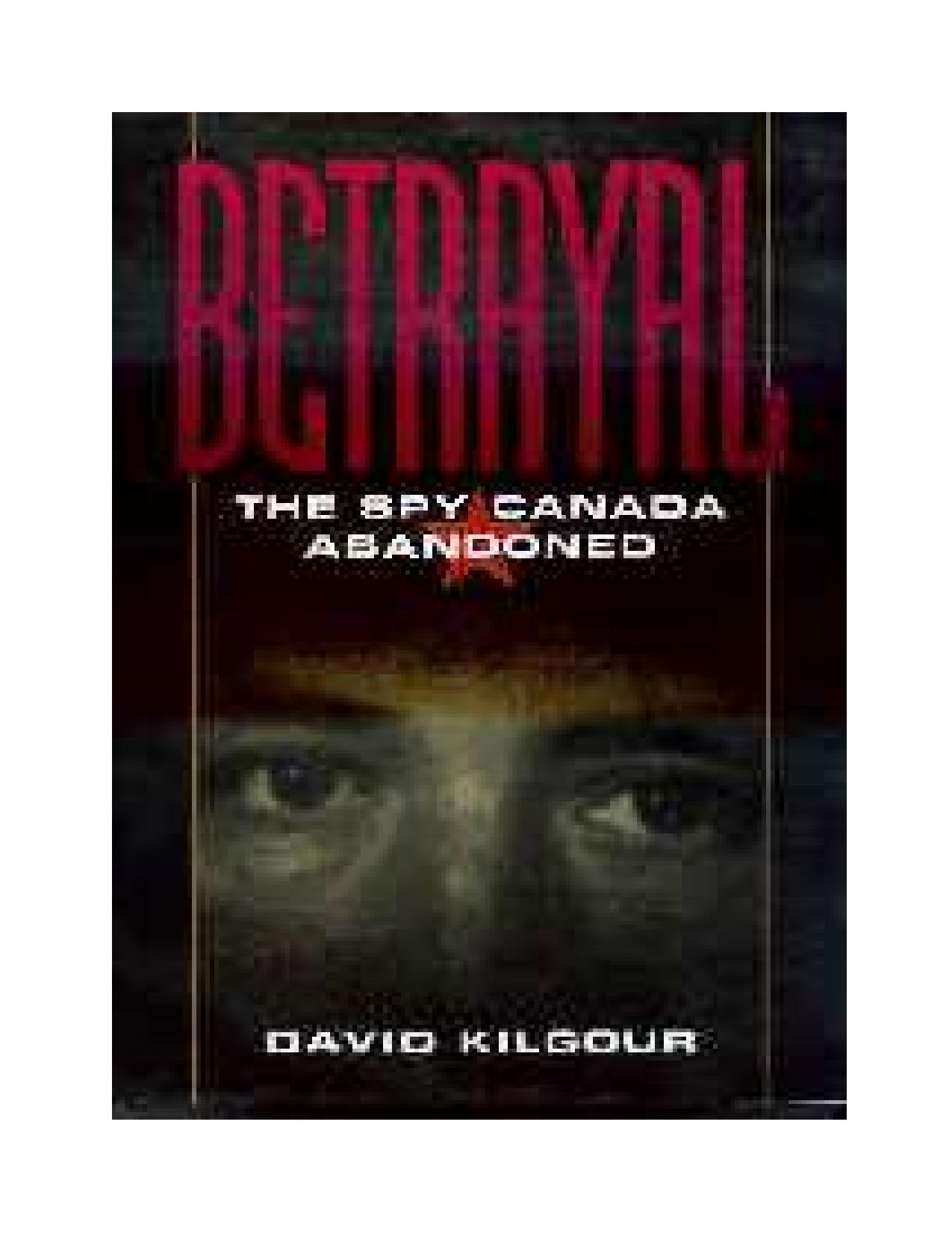 Betrayal : the spy Canada abandoned by David Kilgour