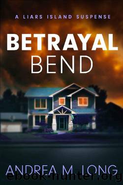 Betrayal Bend by Andrea M. Long & Andie M. Long