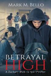 Betrayal High by Mark M. Bello