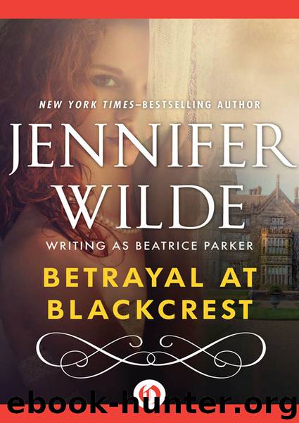 Betrayal at Blackcrest by Wilde Jennifer;